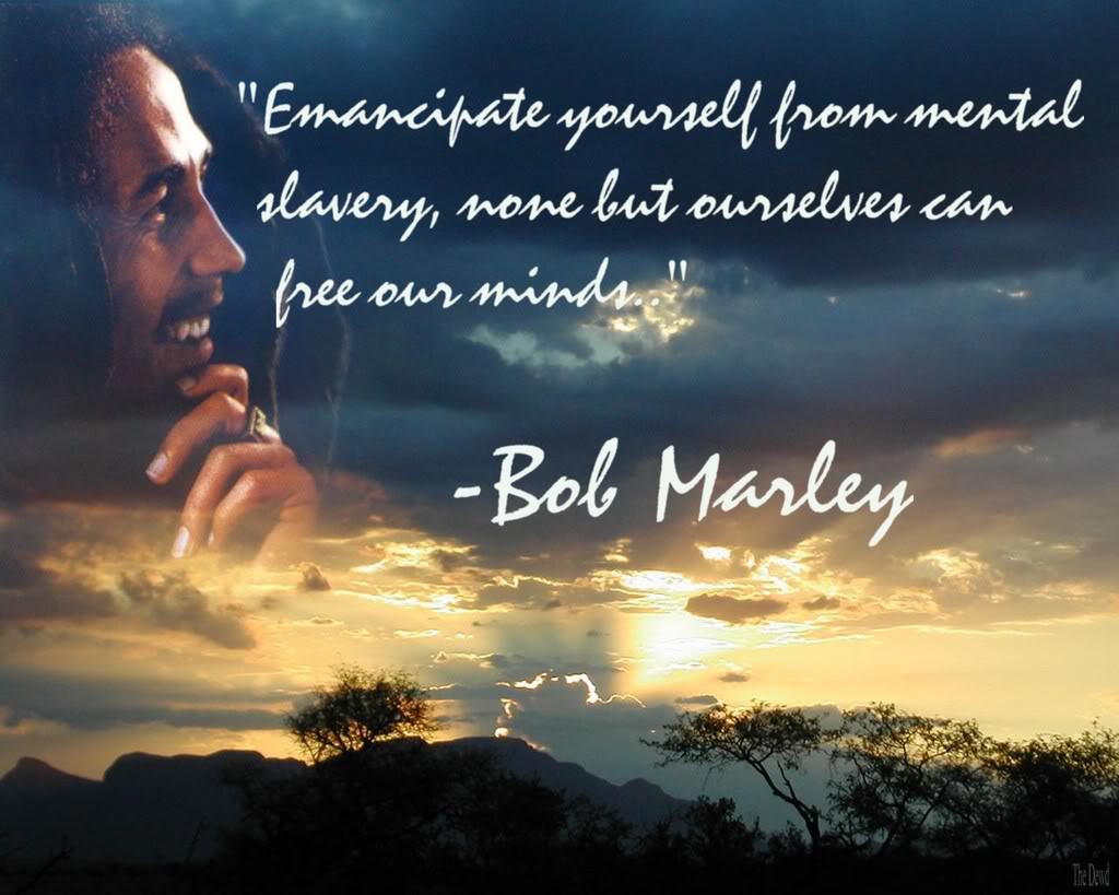 bob marley And the bonus “ ly once in your life I truly believe you find someone who can pletely turn your world around You tell them things that
